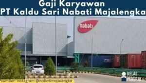 Gaji helper produksi pt nabati majalengka