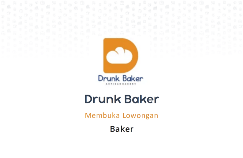 Lowongan Kerja Manager & Supervisor Drunk Baker - Bandung