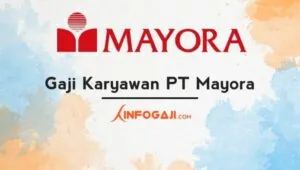 Mayora indah gaji