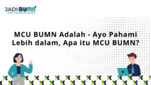 Tips lolos mcu bumn