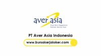 Lowongan Kerja Sales Executive PT Aver Asia Indonesia Batam