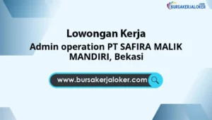 Admin operation PT SAFIRA MALIK MANDIRI, Bekasi