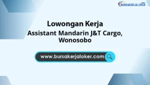 Assistant Mandarin J&T Cargo, Wonosobo