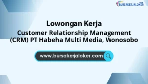 Customer Relationship Management (CRM) PT Habeha Multi Media, Wonosobo