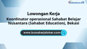 Koordinator operasional Sahabat Belajar Nusantara (Sahabat Education), Bekasi