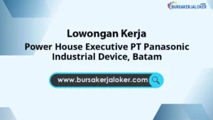 Power House Executive PT Panasonic Industrial Device, Batam