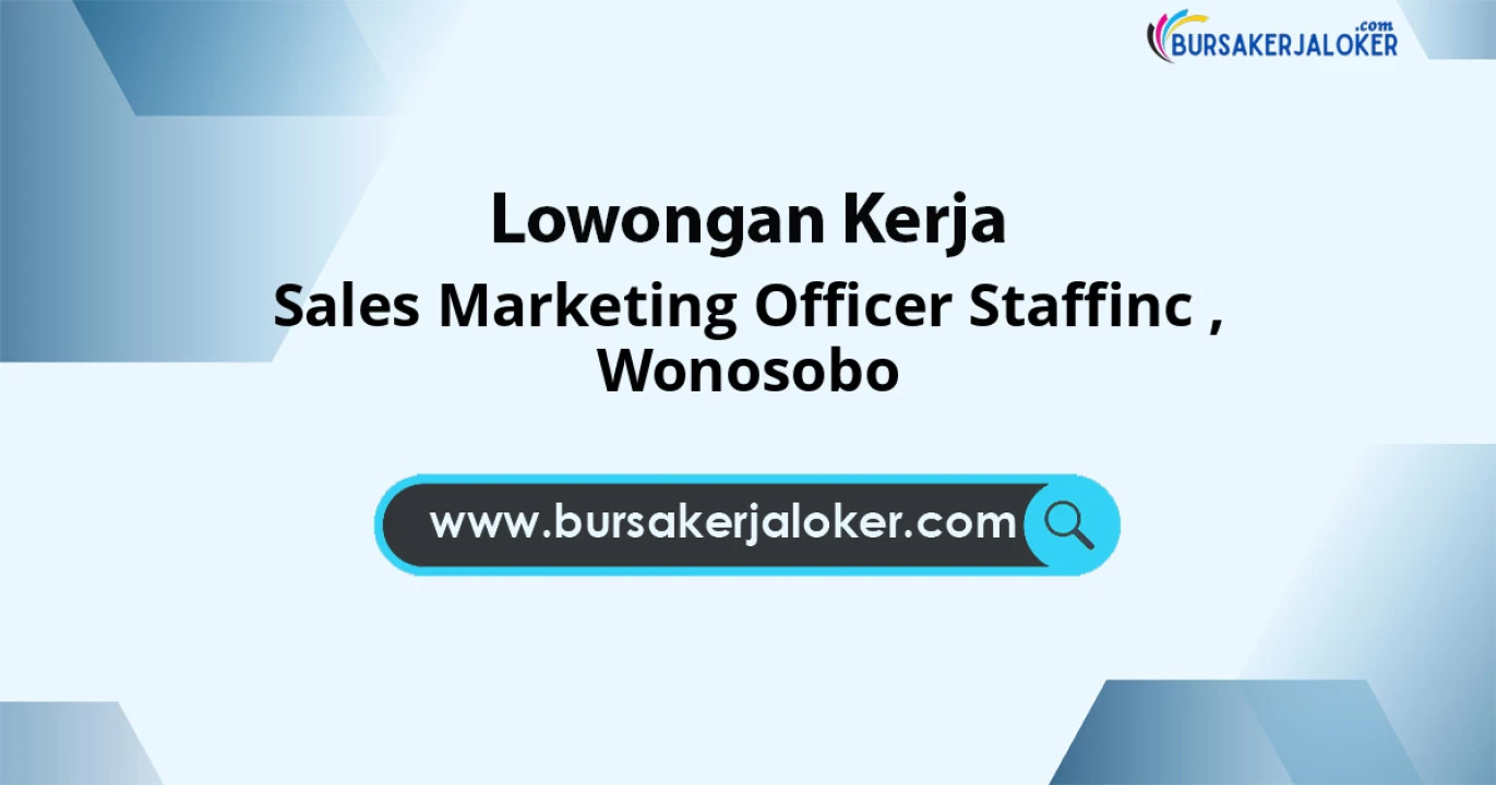 Lowongan Kerja Sales Marketing Officer Staffinc di Wonosobo