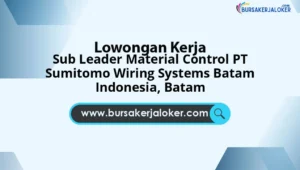 Sub Leader Material Control PT Sumitomo Wiring Systems Batam Indonesia, Batam