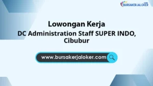 DC Administration Staff SUPER INDO, Cibubur