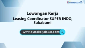 Leasing Coordinator SUPER INDO, Sukabumi