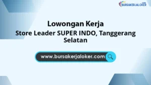 Store Leader SUPER INDO, Tanggerang Selatan
