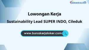 Sustainability Lead SUPER INDO, Cileduk