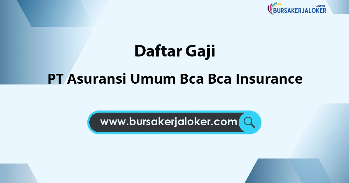 Gaji PT Asuransi Umum BCA: Struktur dan Tunjangan