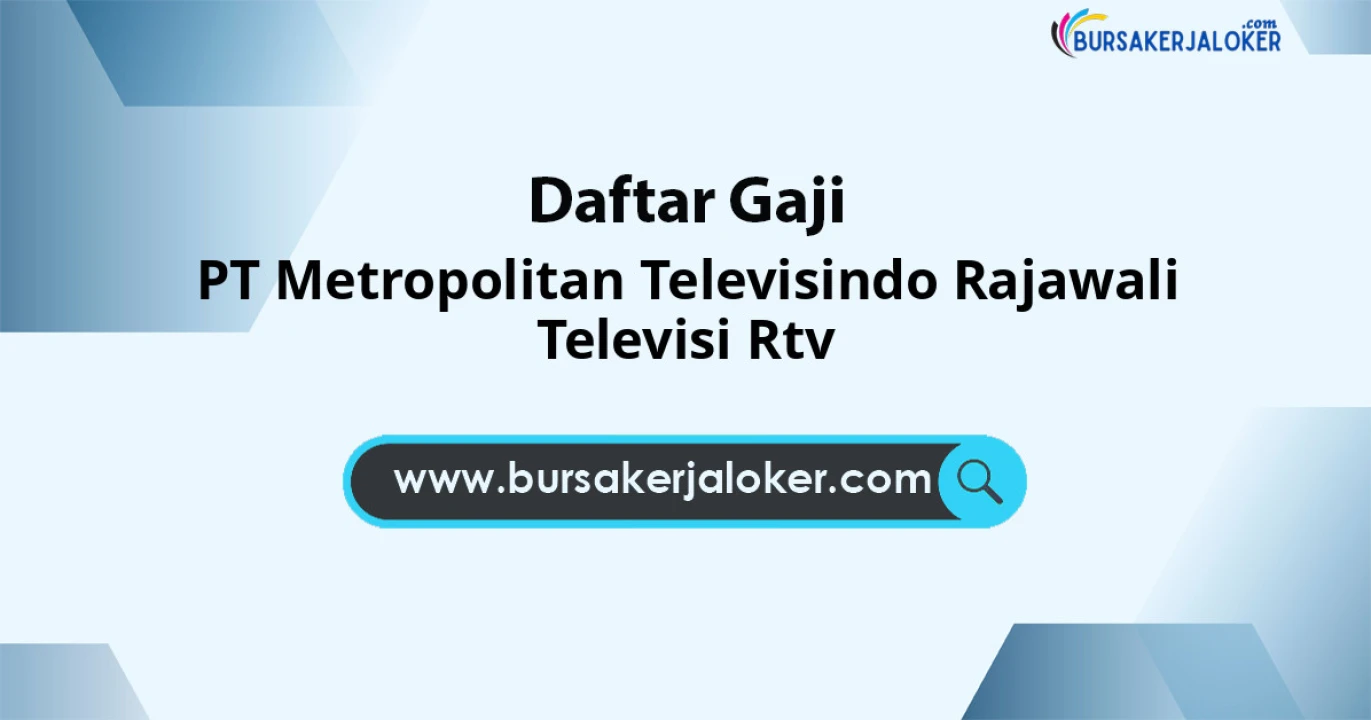 Gaji PT Metropolitan Televisindo Rajawali: Struktur & Tunjangan