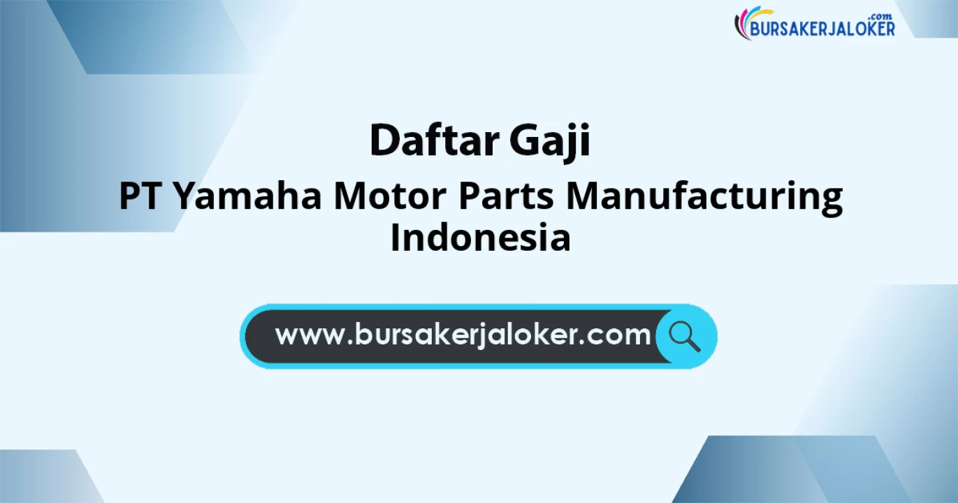 Gaji PT Yamaha Motor Parts Manufacturing Indonesia: Struktur & Tunjangan