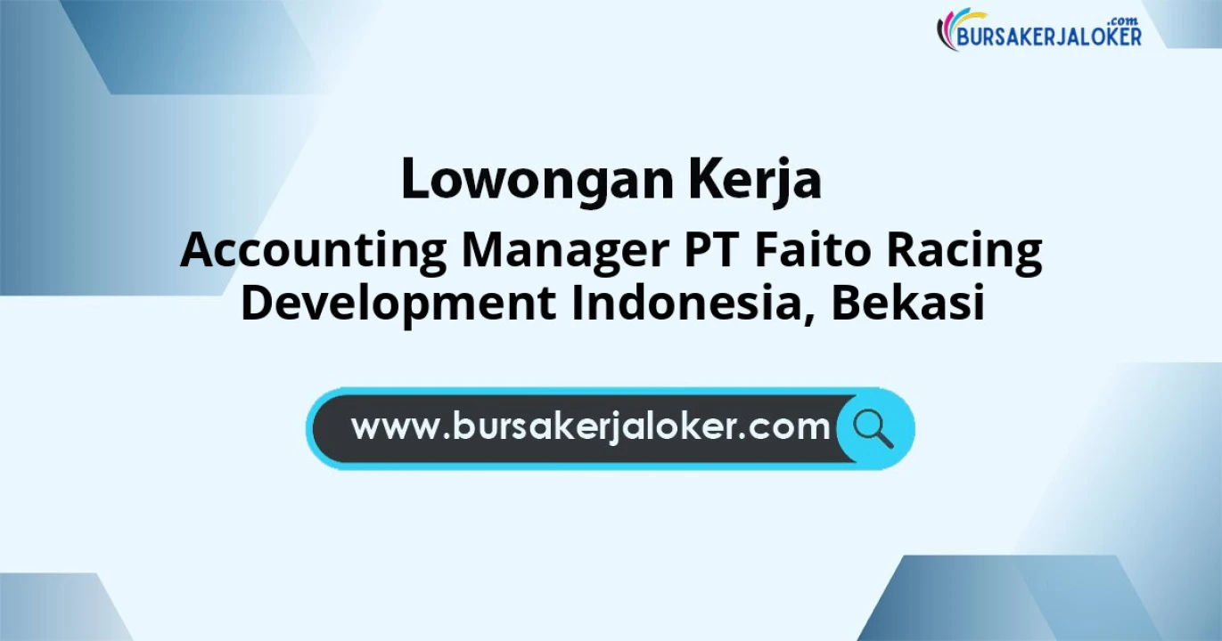 Accounting Manager PT Faito Racing Development Indonesia, Bekasi