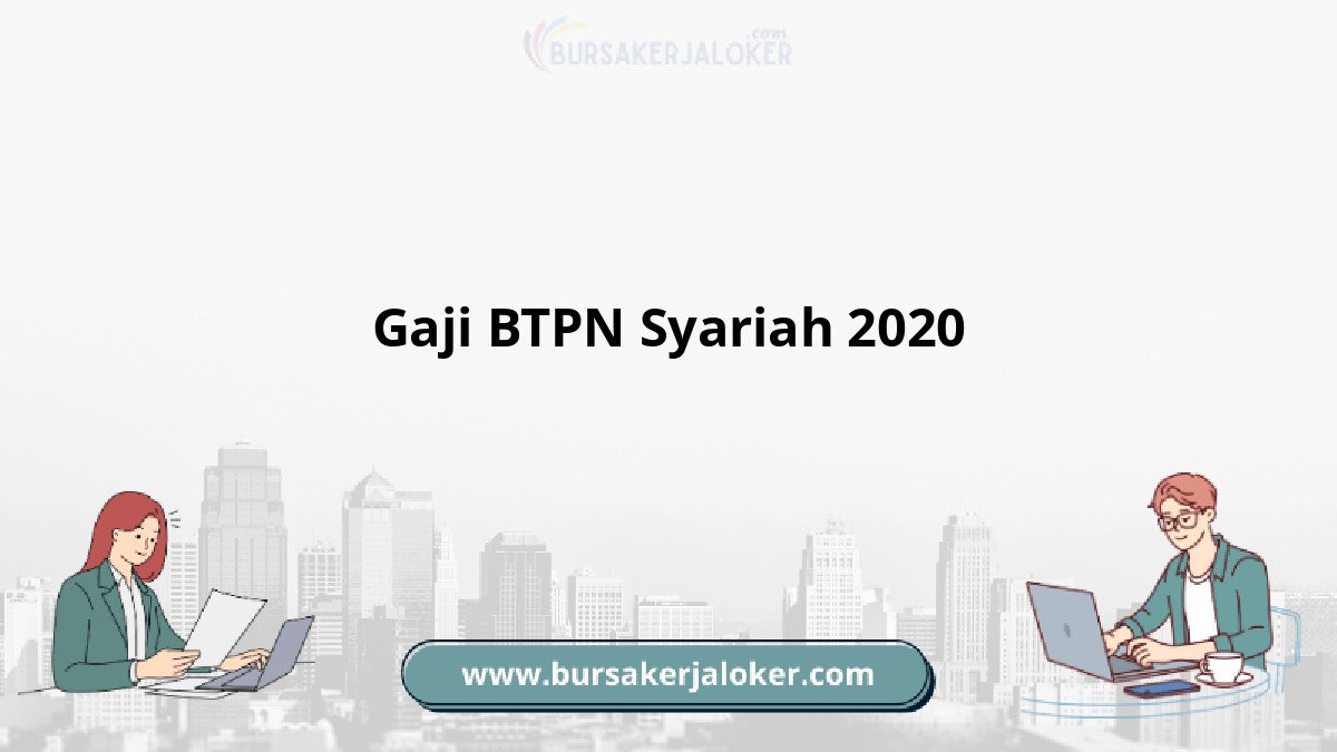 Gaji BTPN Syariah 2020 dan informasi