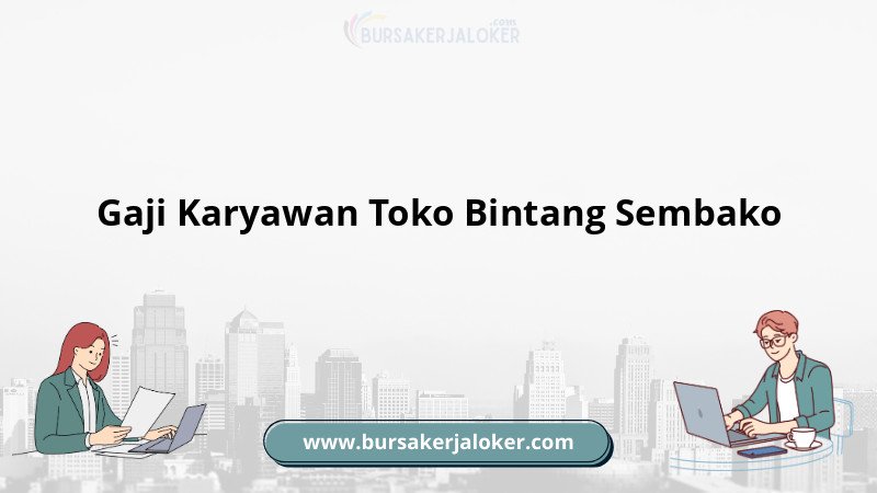 Gaji karyawan Toko Bintang Sembako