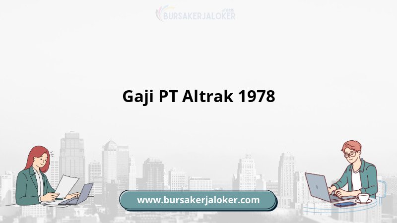 Gaji PT Altrak pada 1978
