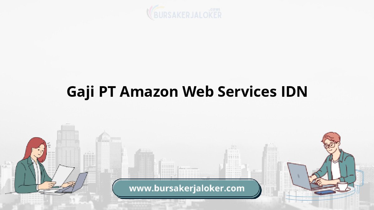 Gaji PT Amazon Web Services IDN