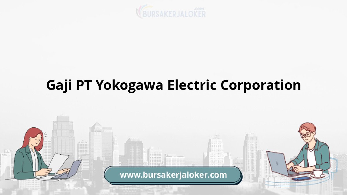 Gaji PT Yokogawa Electric Corporation Indonesia